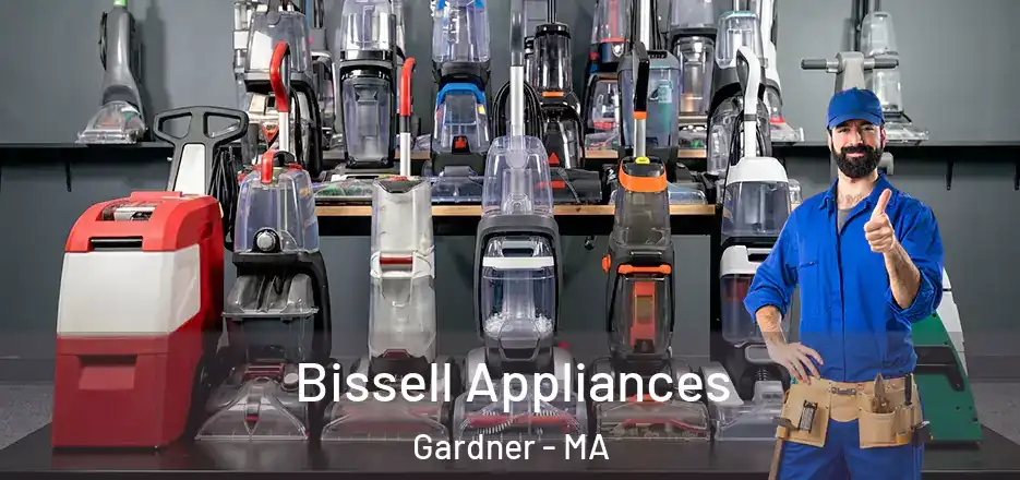  Bissell Appliances Gardner - MA
