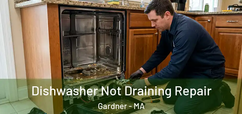  Dishwasher Not Draining Repair Gardner - MA