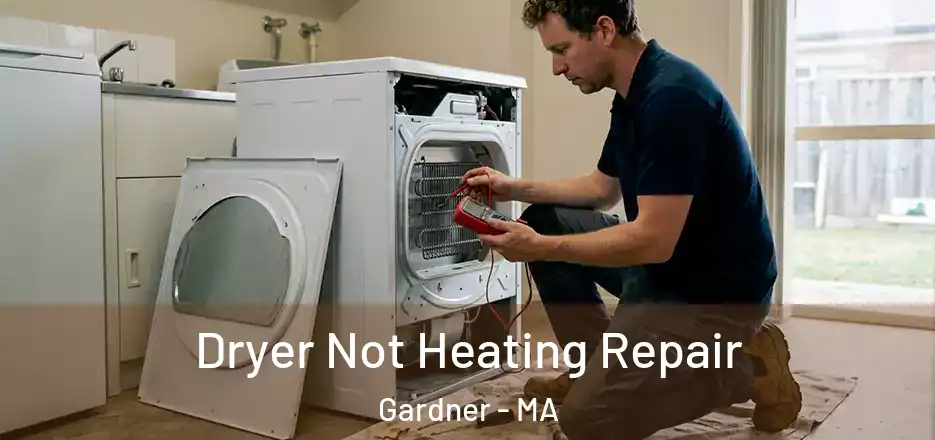  Dryer Not Heating Repair Gardner - MA