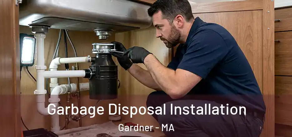 Garbage Disposal Installation Gardner - MA