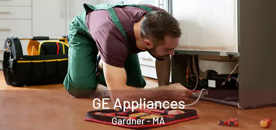  GE Appliances Gardner - MA