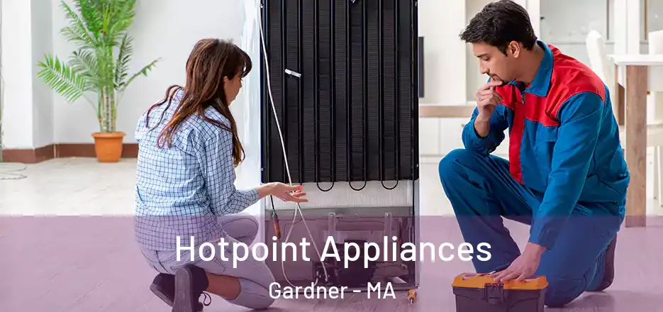 Hotpoint Appliances Gardner - MA