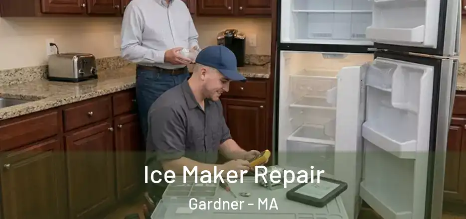  Ice Maker Repair Gardner - MA