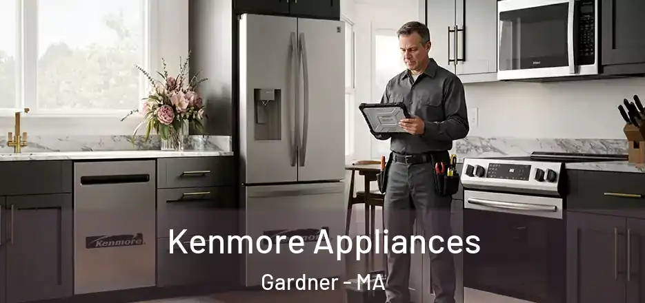 Kenmore Appliances Gardner - MA