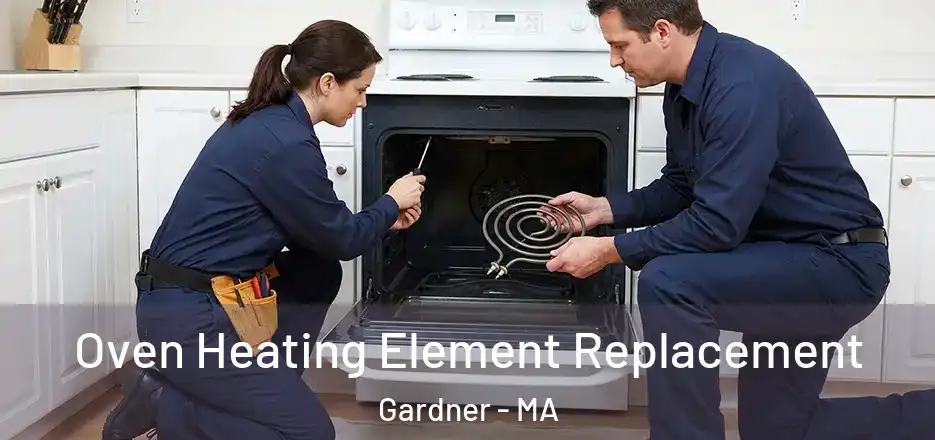  Oven Heating Element Replacement Gardner - MA