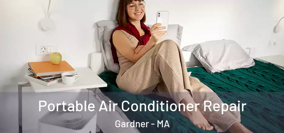  Portable Air Conditioner Repair Gardner - MA