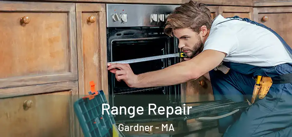  Range Repair Gardner - MA
