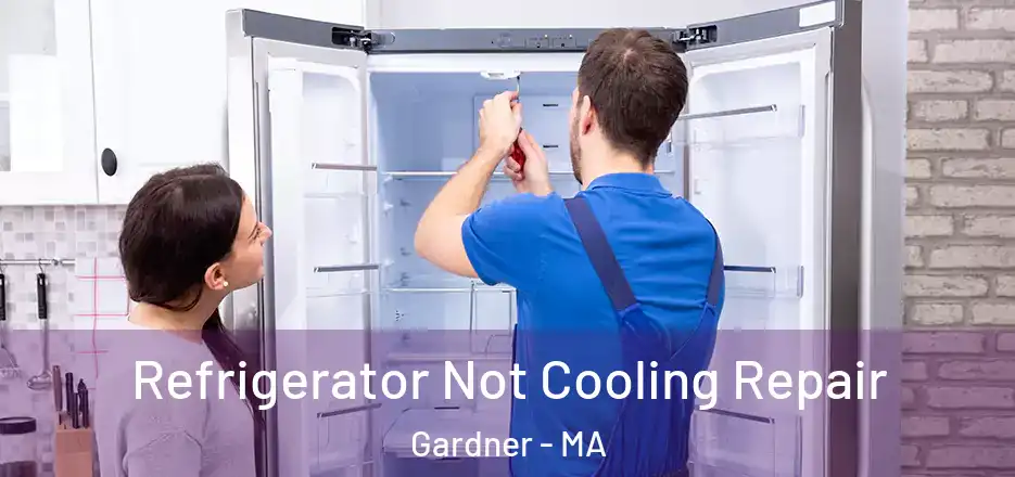  Refrigerator Not Cooling Repair Gardner - MA