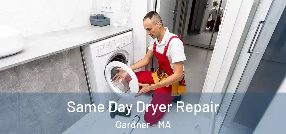 Same Day Dryer Repair Gardner - MA
