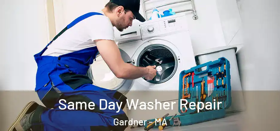  Same Day Washer Repair Gardner - MA