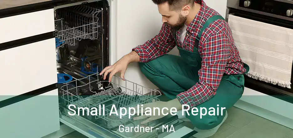  Small Appliance Repair Gardner - MA
