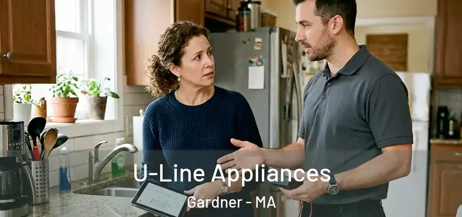U-Line Appliances Gardner - MA