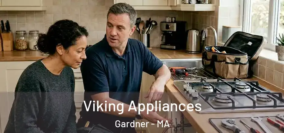 Viking Appliances Gardner - MA