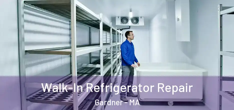  Walk-In Refrigerator Repair Gardner - MA