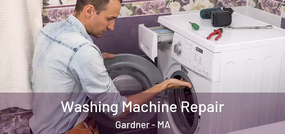 Washing Machine Repair Gardner - MA